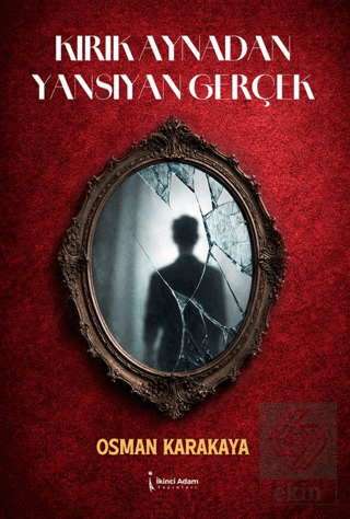 Kırık Aynadan Yansıyan Gerçek