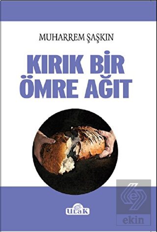 Kırık Bir Ömre Ağıt