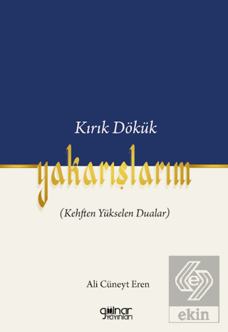 Kırık Dökük Yakarışlarım