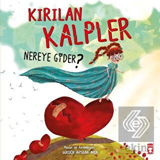 Kırılan Kalpler Nereye Gider?