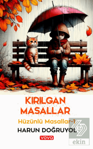 Kırılgan Masallar - Hüzünlü Masallar 1