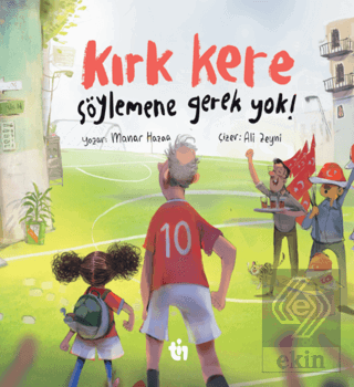 Kırk Kere Söylemene Gerek Yok!