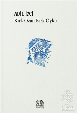 Kırk Ozan Kırk Öykü