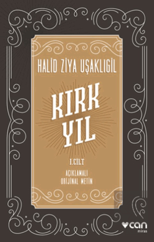 Kırk Yıl: I. cilt