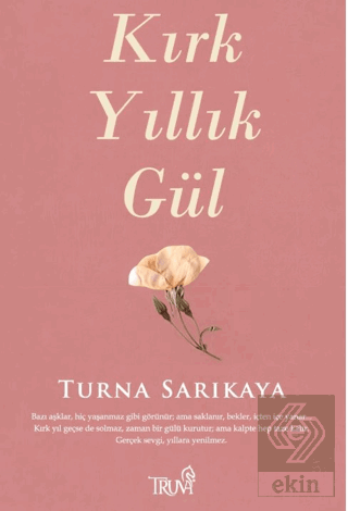 Kırk Yıllık Gül