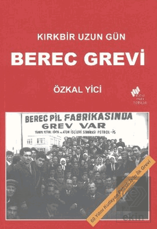 Kırkbir Uzun Gün - Berec Grevi