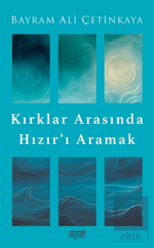 Kırklar Arasında Hızır'ı Aramak