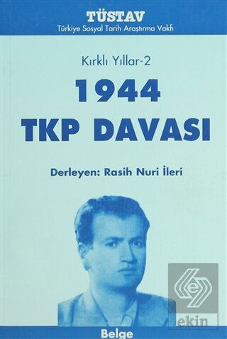 Kırklı Yıllar-2 1944 TKP Davası