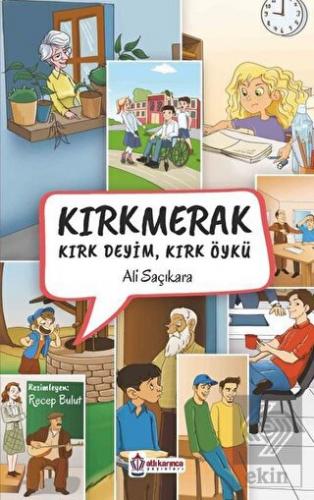 Kırkmerak Kırk Deyim, Kırk Öykü