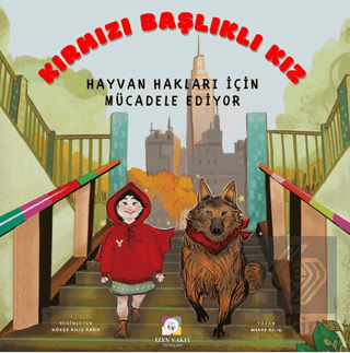 Kırmızı Başlıklı Kız Hayvan Hakları İçin Mücadele Ediyor