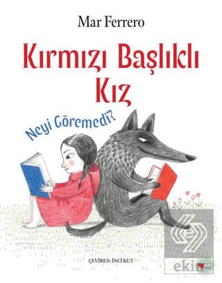 Kırmızı Başlıklı Kız Neyi Göremedi?