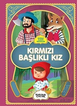 Kırmızı Başlıklı Kız - Resimli Klasik Masallar