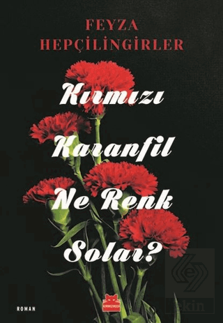 Kırmızı Karanfil Ne Renk Solar?