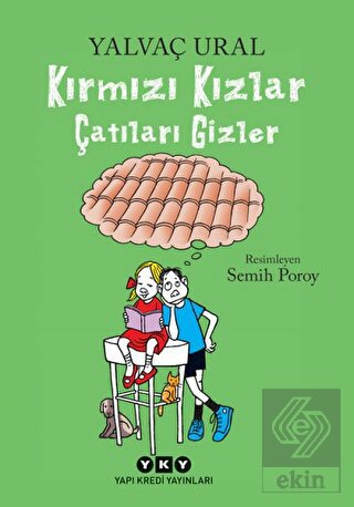 Kırmızı Kızlar Çatıları Gizler