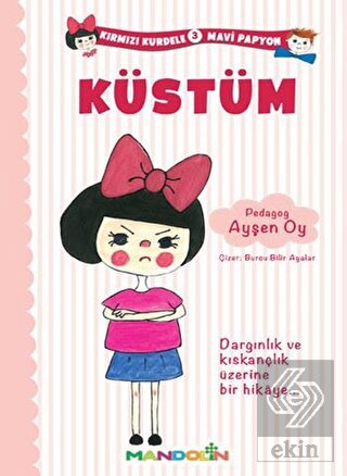 Kırmızı Kurdele Mavi Papyon 3 - Küstüm