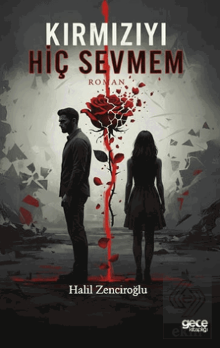 Kırmızıyı Hiç Sevmem