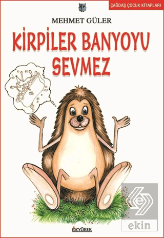 Kirpiler Banyoyu Sevmez