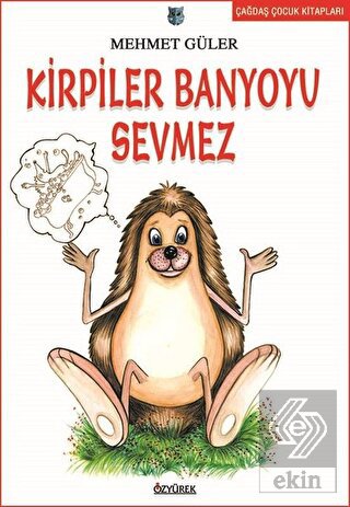 Kirpiler Banyoyu Sevmez