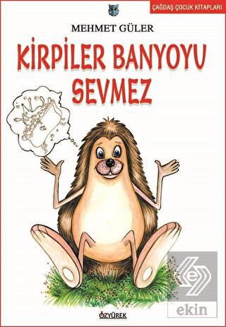 Kirpiler Banyoyu Sevmez