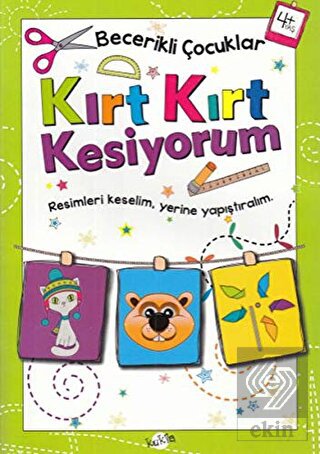 Kırt Kırt Kesiyorum 4 Yaş - Becerikli Çocuklar