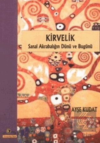 Kirvelik Sanal Akrabalığın Dünü ve Bugünü