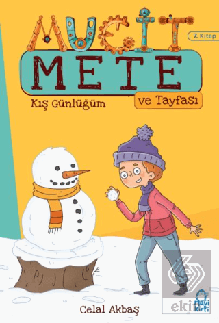 Kış Günlüğüm - Mucit Mete Ve Tayfası - 3. Sınıf Hikaye Seti (7. Kitap)