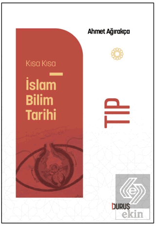Kıs Kısa İslam Bilim Tarihi - Tıp