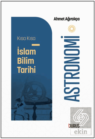 Kısa Kısa İslam Bilim Tarihi – Astronomi