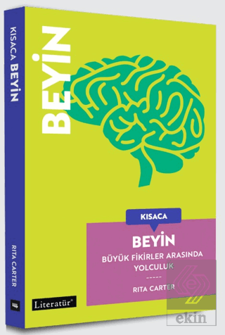Kısaca Beyin - Büyük Fikirler Arasında Yolculuk