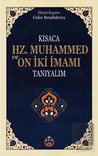Kısaca Hz. Muhammed ve On İki İmamı Tanıyalım