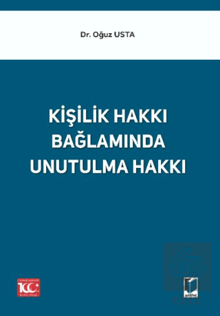 Kişilik Hakkı Bağlamında Unutulma Hakkı