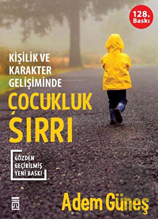 Kişilik ve Karakter Gelişiminde Çocukluk Sırrı