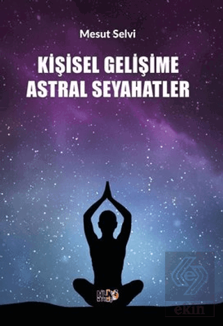 Kişisel Gelişime Astral Seyahatler