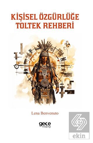 Kişisel Özgürlüğe Toltek Rehberi