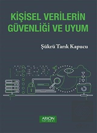 Kişisel Verilerin Güvenliği ve Uyum