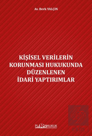 Kişisel Verilerin Korunması Hukukunda Düzenlenen İdari Yaptırımlar