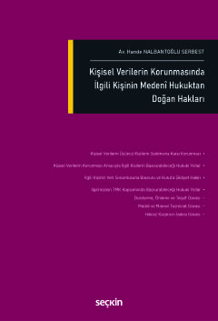 Kişisel Verilerin Korunmasında İlgili Kişinin Medenî Hukuktan Doğan Ha