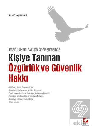 Kişiye Tanınan Özgürlük ve Güvenlik Hakkı