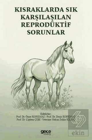 Kısraklarda Sık Karşılaşılan Reprodüktif Sorunlar