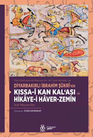 Kıssa-i Kan Kal'ası ile Hikaye-i Haver-Zemin