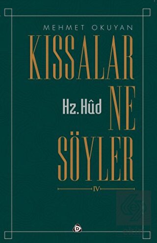 Kıssalar Ne Söyler IV - Hz. Hud