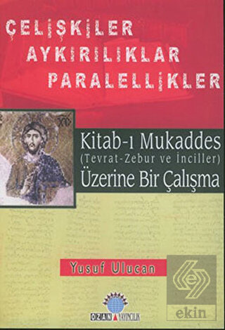 Kitab-ı Mukaddes Üzerine Bir Çalışma Çelişkiler Ay