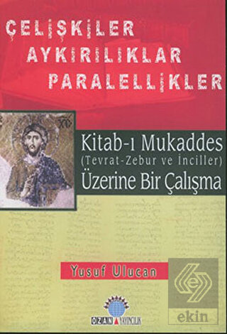 Kitab-ı Mukaddes Üzerine Bir Çalışma Çelişkiler Ay