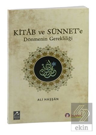 Kitab ve Sünnet\'e Dönmenin Gerekliliği