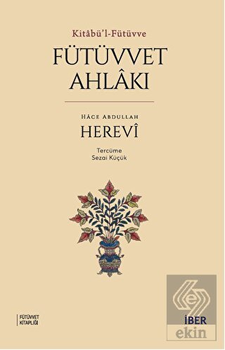 Kitabü'l-Fütüvve - Fütüvvet Ahlakı