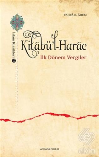 Kitabü\'l-Harac / İslam Klasikleri 12