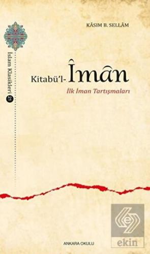 Kitabü\'l-İman - İlk İman Tartışmaları