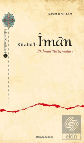 Kitabü\'l-İman - İlk İman Tartışmaları