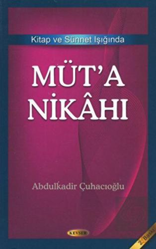Kitap ve Sünnet Işığında Müt\'a Nikahı