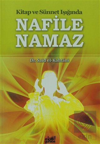 Kitap ve Sünnet Işığında Nafile Namaz